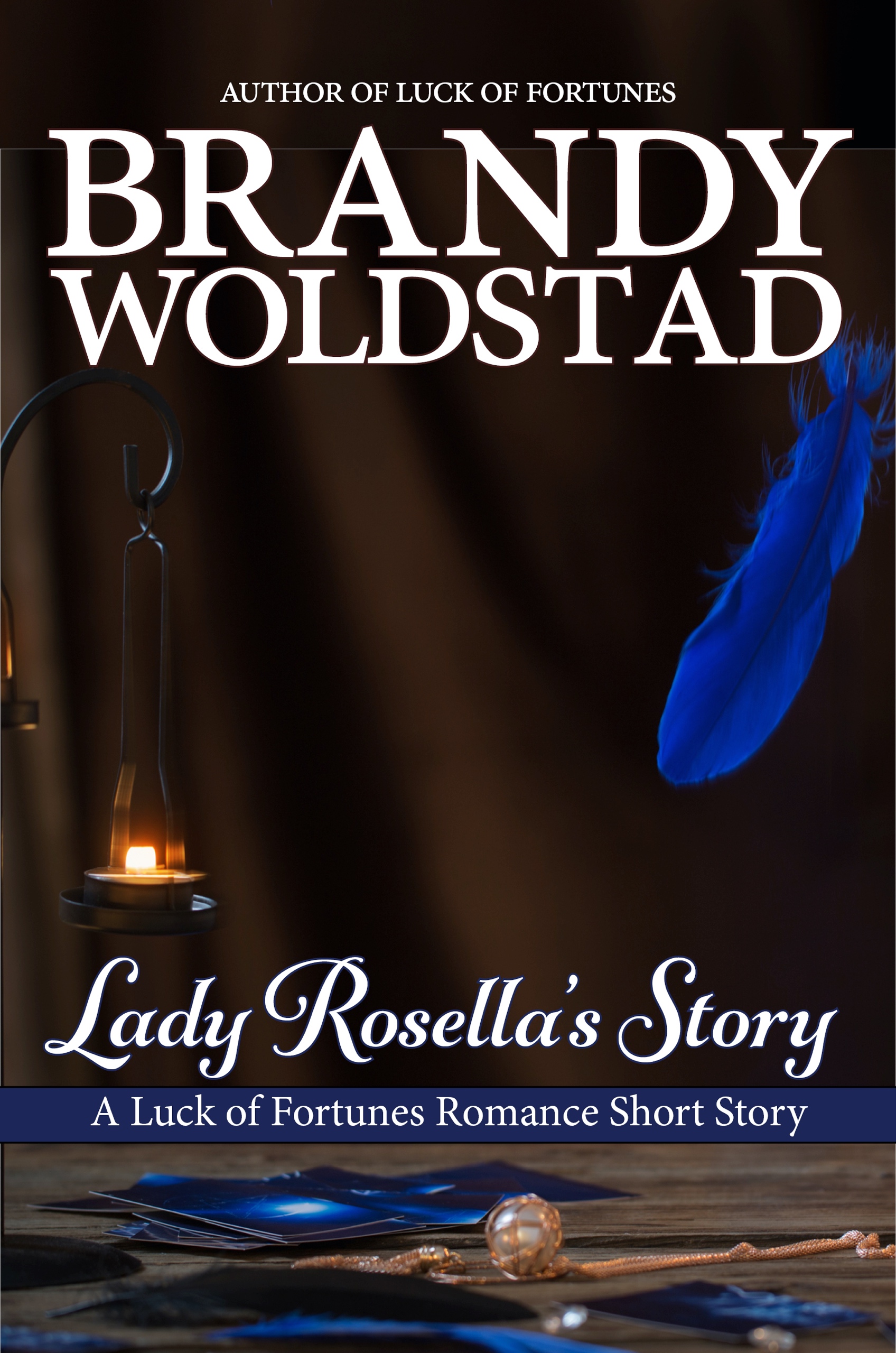 Lady Rosella’s Story: A Luck of Fortunes Short Story